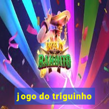 jogo do triguinho